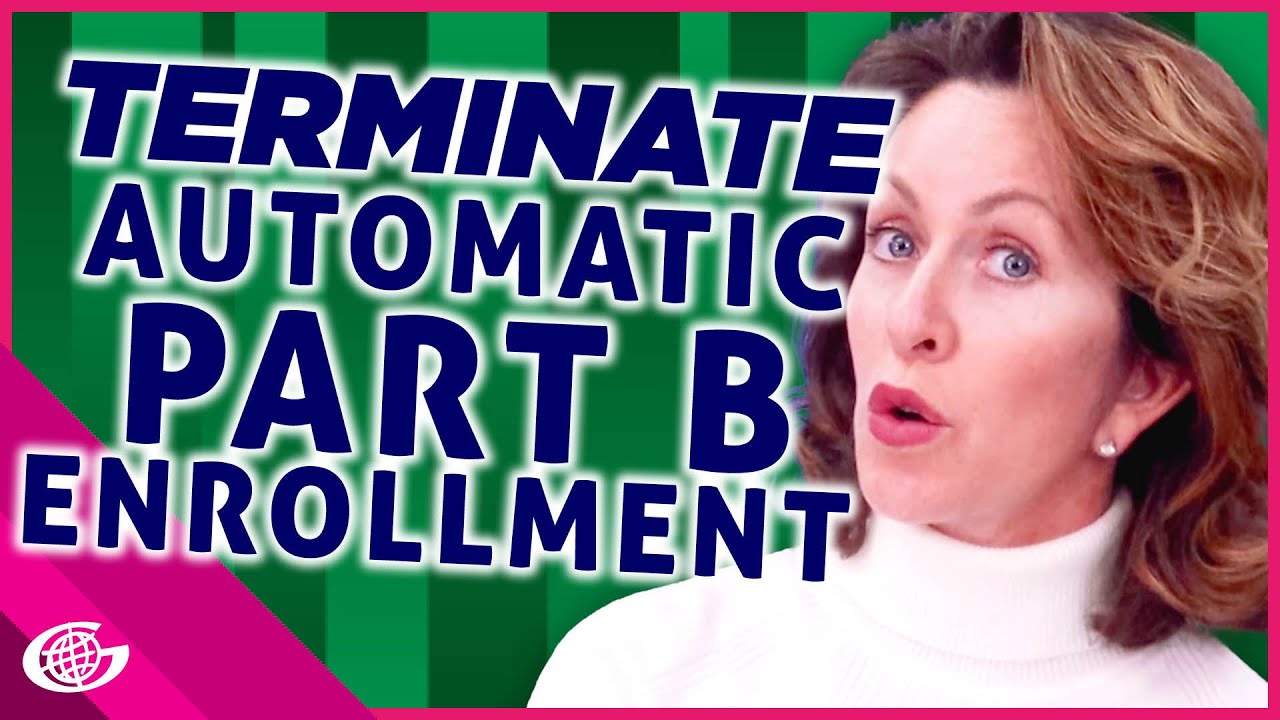 How to Terminate Medicare Part B Insurance and Why it Started Automatically
