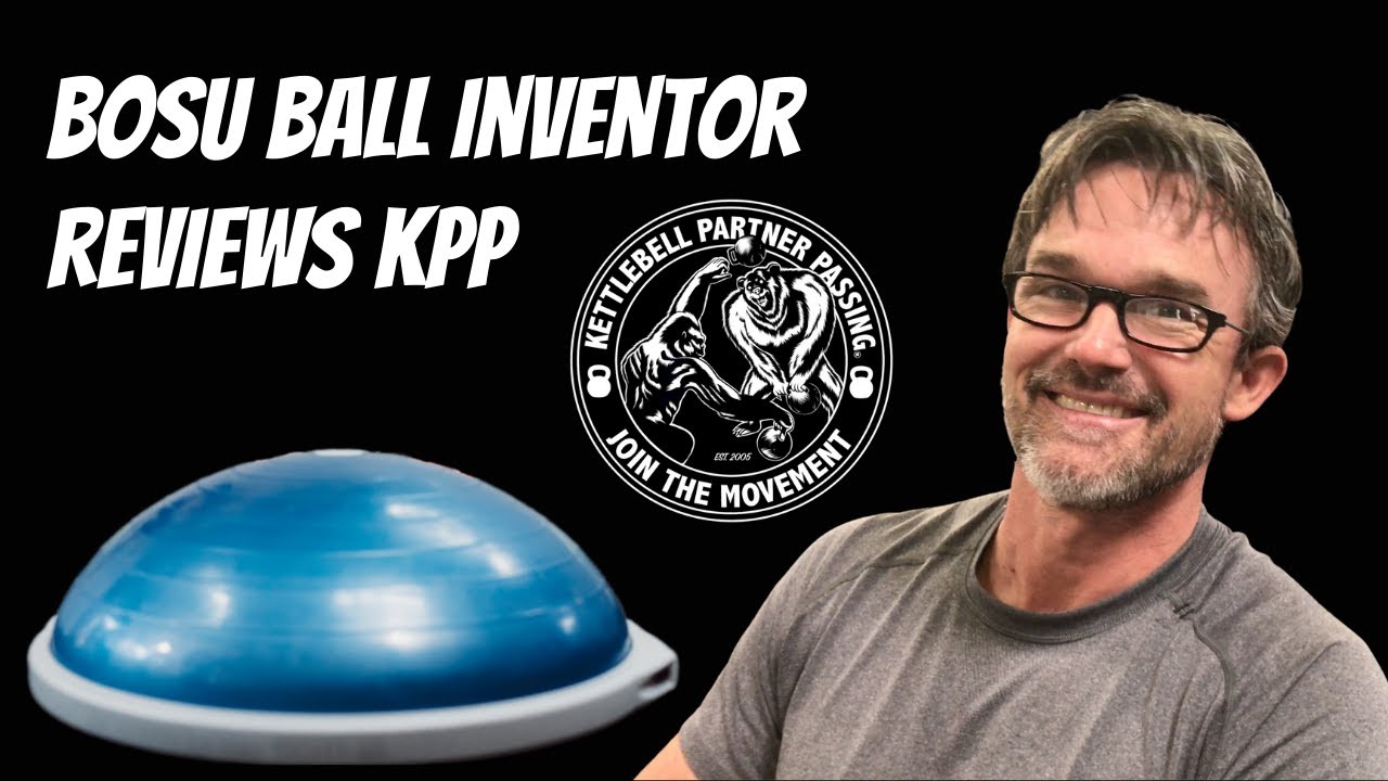 Bosu Ball Inventor Reviews Kettlebell Partner Passing