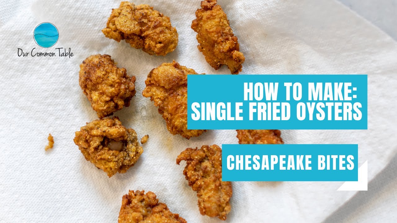 How to Make Single Fried Oysters | Chesapeake Bites