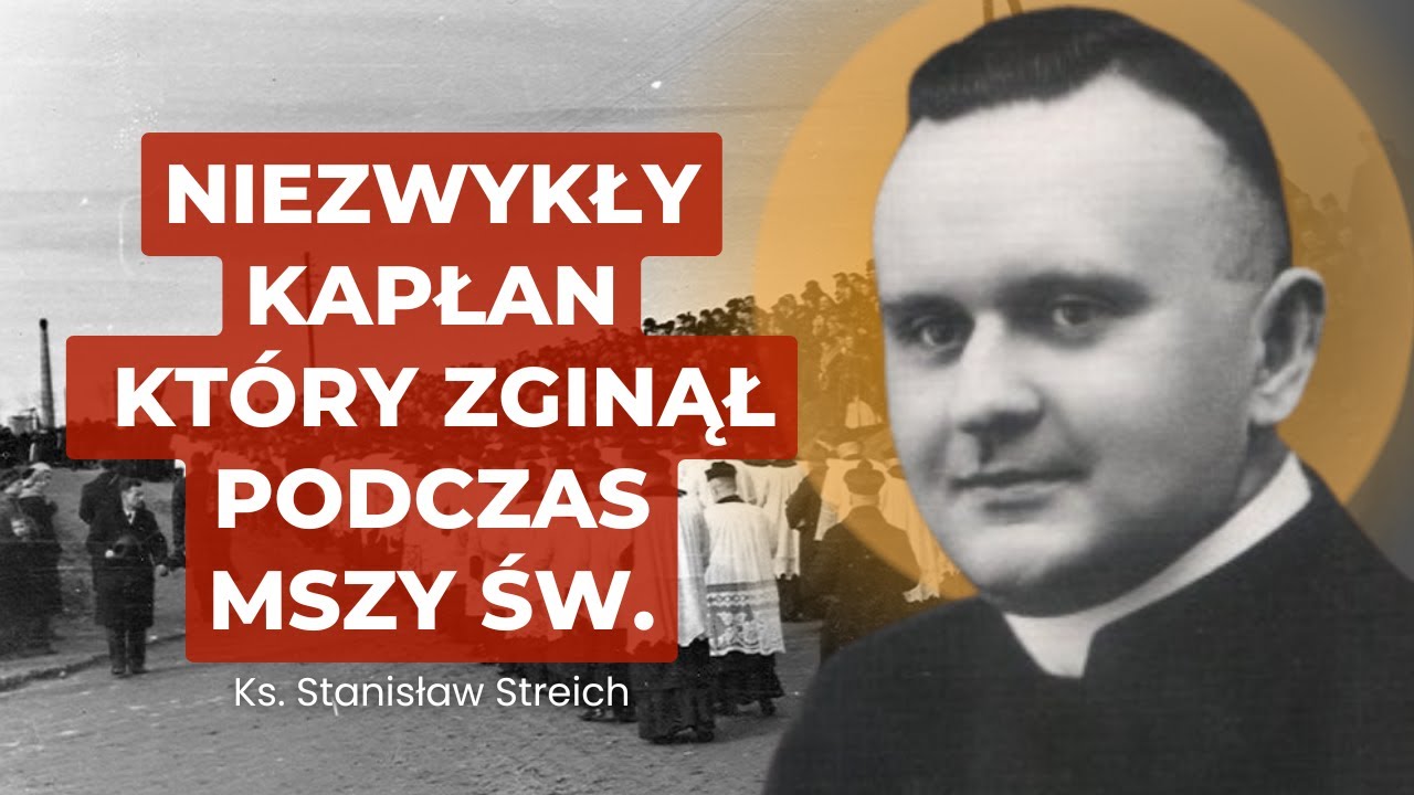 Kapłan, który miał dar i pociągał za sobą ludzi - Kim jest (wkrótce bł.) ks. Stanisław Streich?