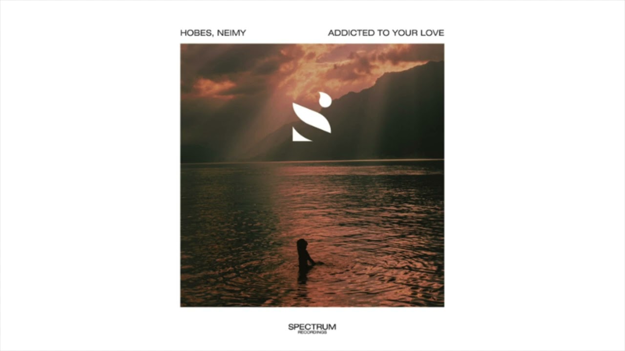 Hobes, Neimy - Addicted To Your Love