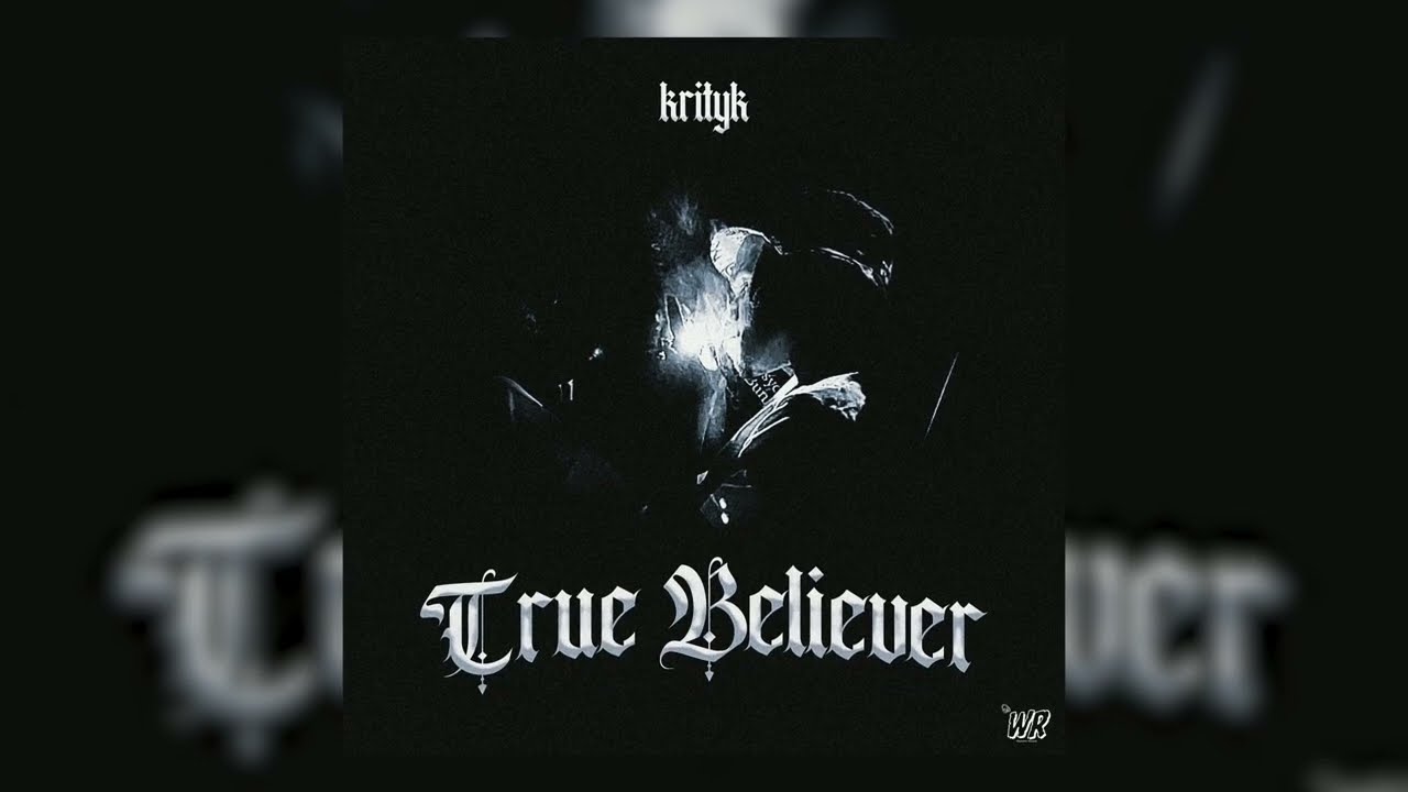 Krityk - TRUE BELIEVER  (Audio)