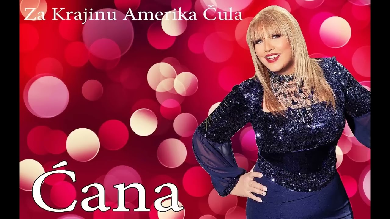 Ćana - Za Krajinu Amerika cula ( UZIVO )
