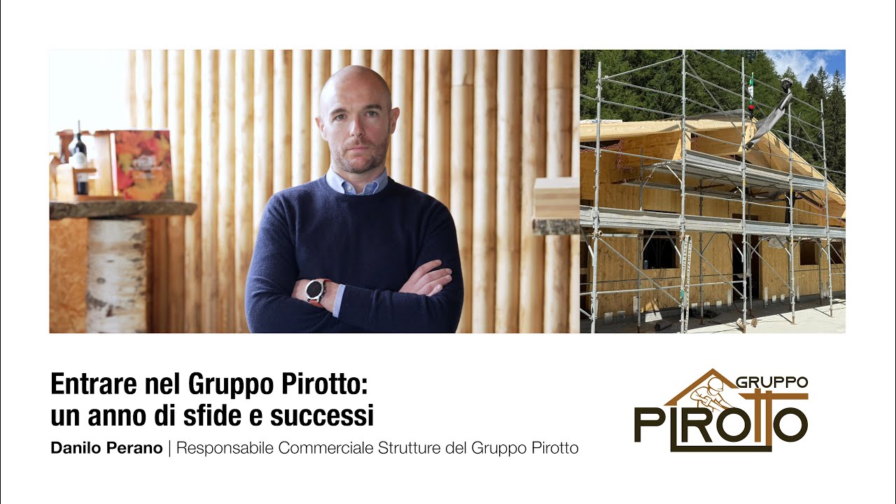 Entrare nel Gruppo Pirotto: un anno di sfide e successi