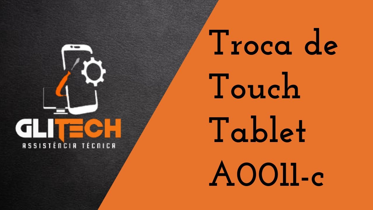 Troca do Touch  Tablet How Max Quad A0011-c ( serve como exemplo para outros modelo)