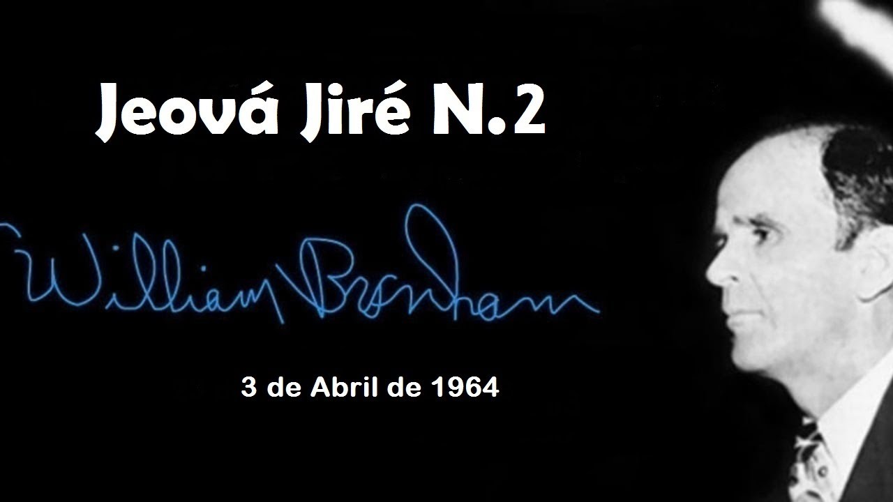 Jeová Jiré 2 - William Branham