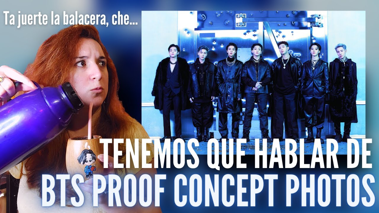 Tenemos que hablar de BTS PROOF - Reaccionando a CONCEPT PHOTOS