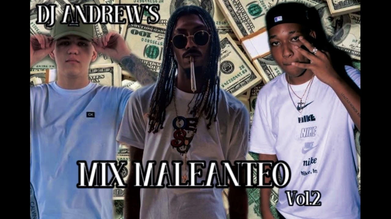 Mix Maleanteo PN y CR Choliare, Macho, Valentino, El Yainis, Jeysson - DJ ANDREW'S