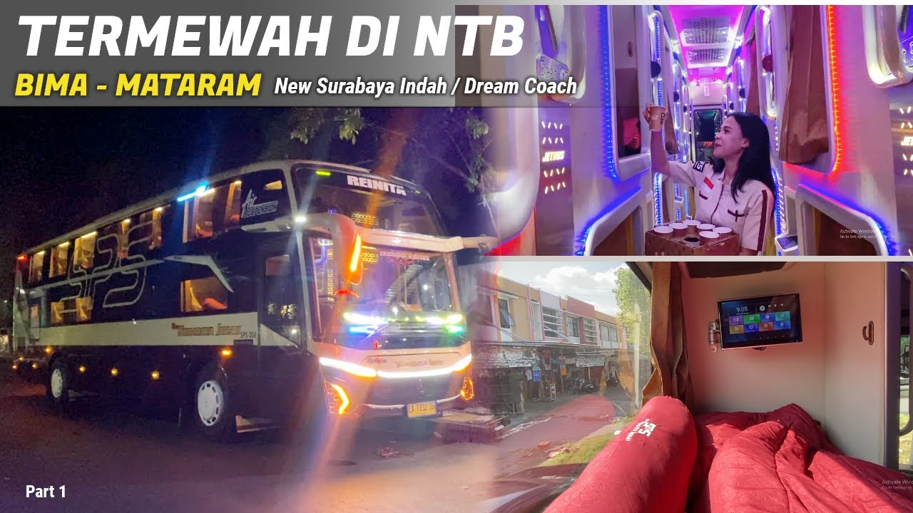 BUS TERMEWAH DI NTB‼️ Naik Bus Sleeper Bima - Mataram New Surabaya Indah Dream Coach Part 1