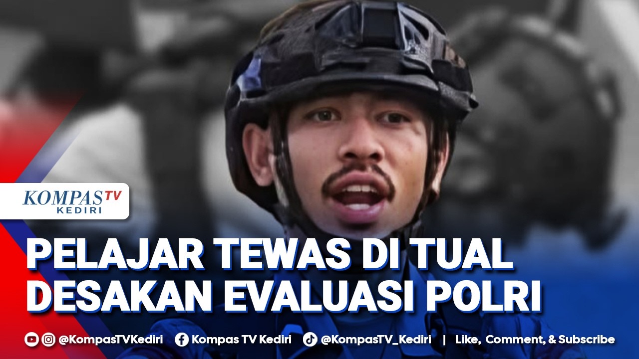[FULL] Pelajar Tewas di Tual, Kompolnas dan Imparsial Minta Evaluasi Polri