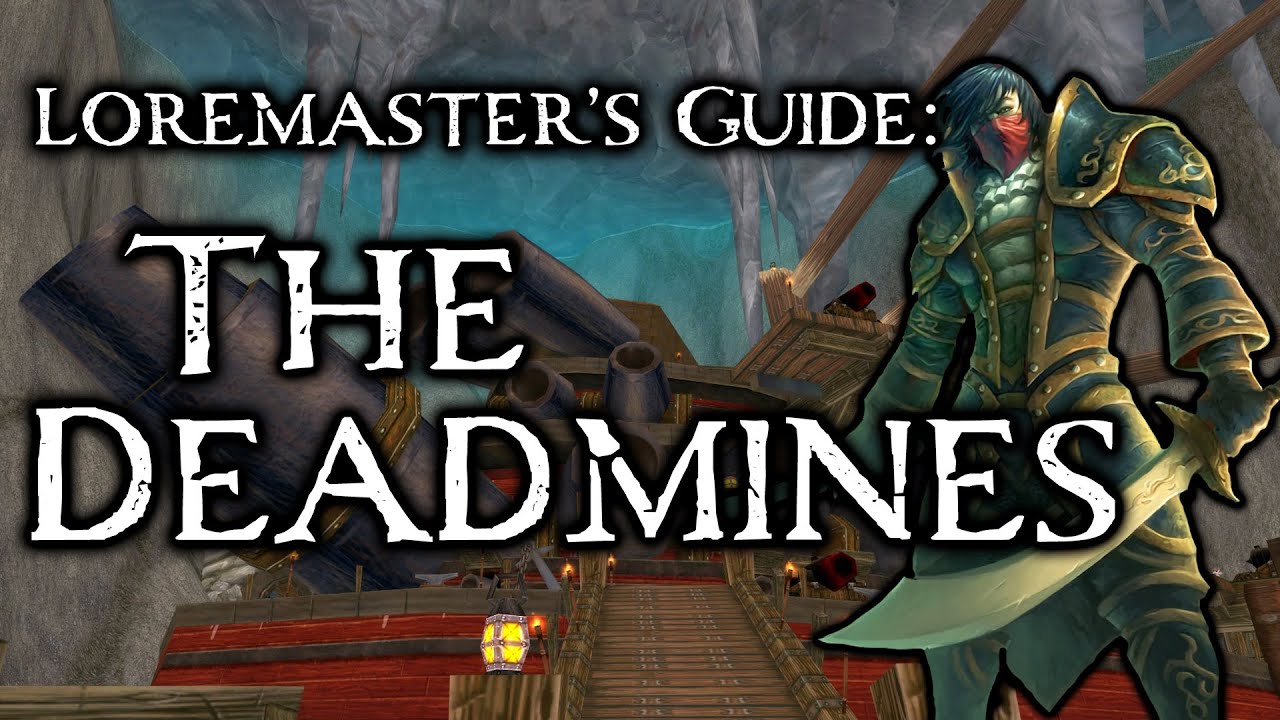 Loremaster's Guide: The Deadmines