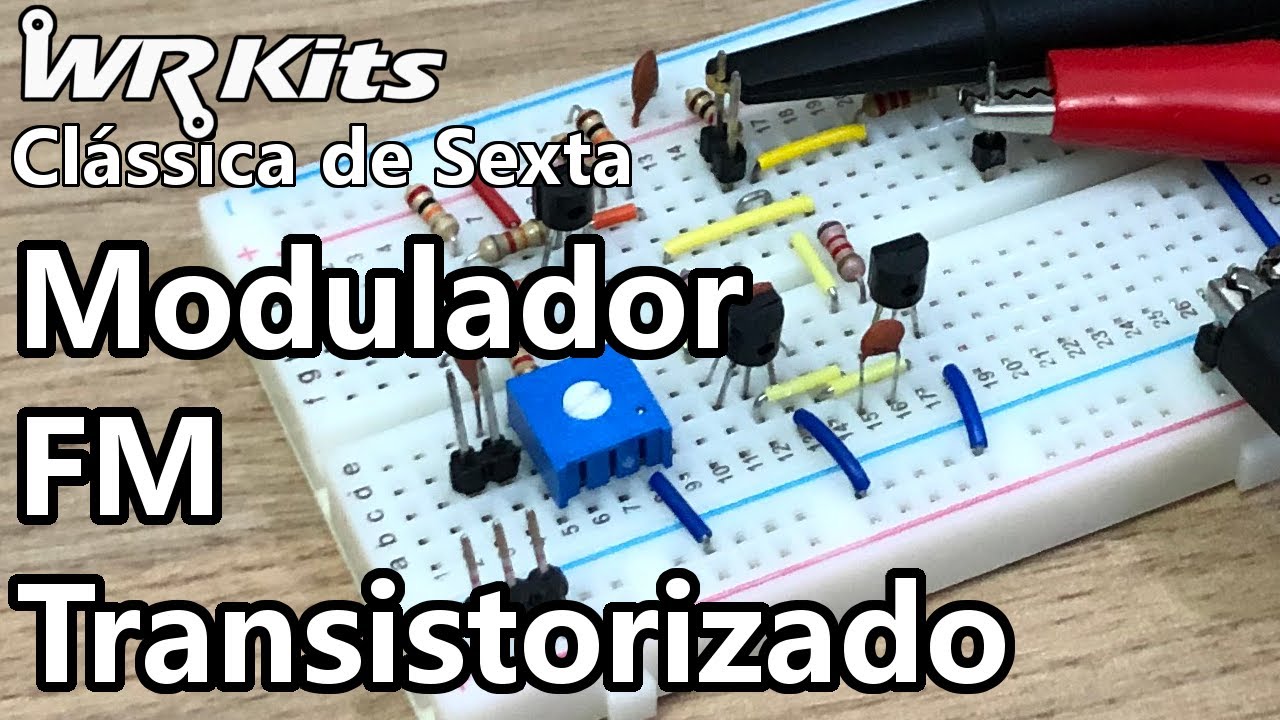 MODULADOR FM TRANSISTORIZADO | Vídeo Aula #361