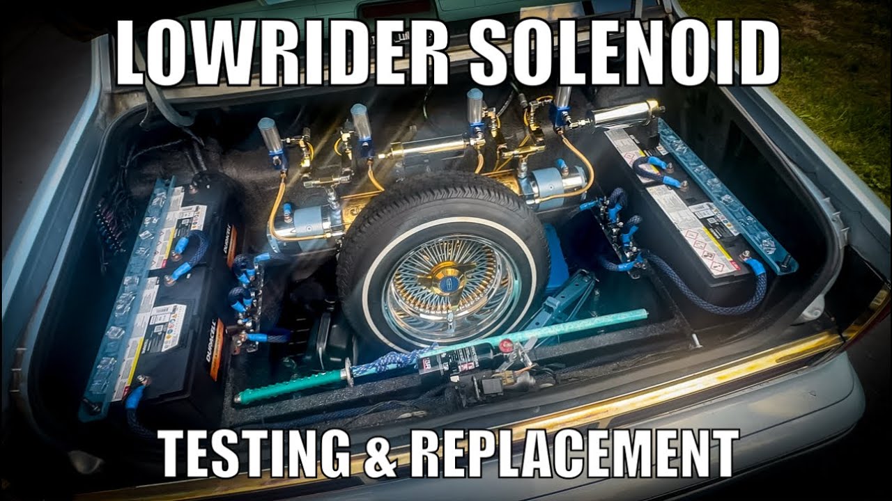 Lowrider Solenoid Testing & Replacement