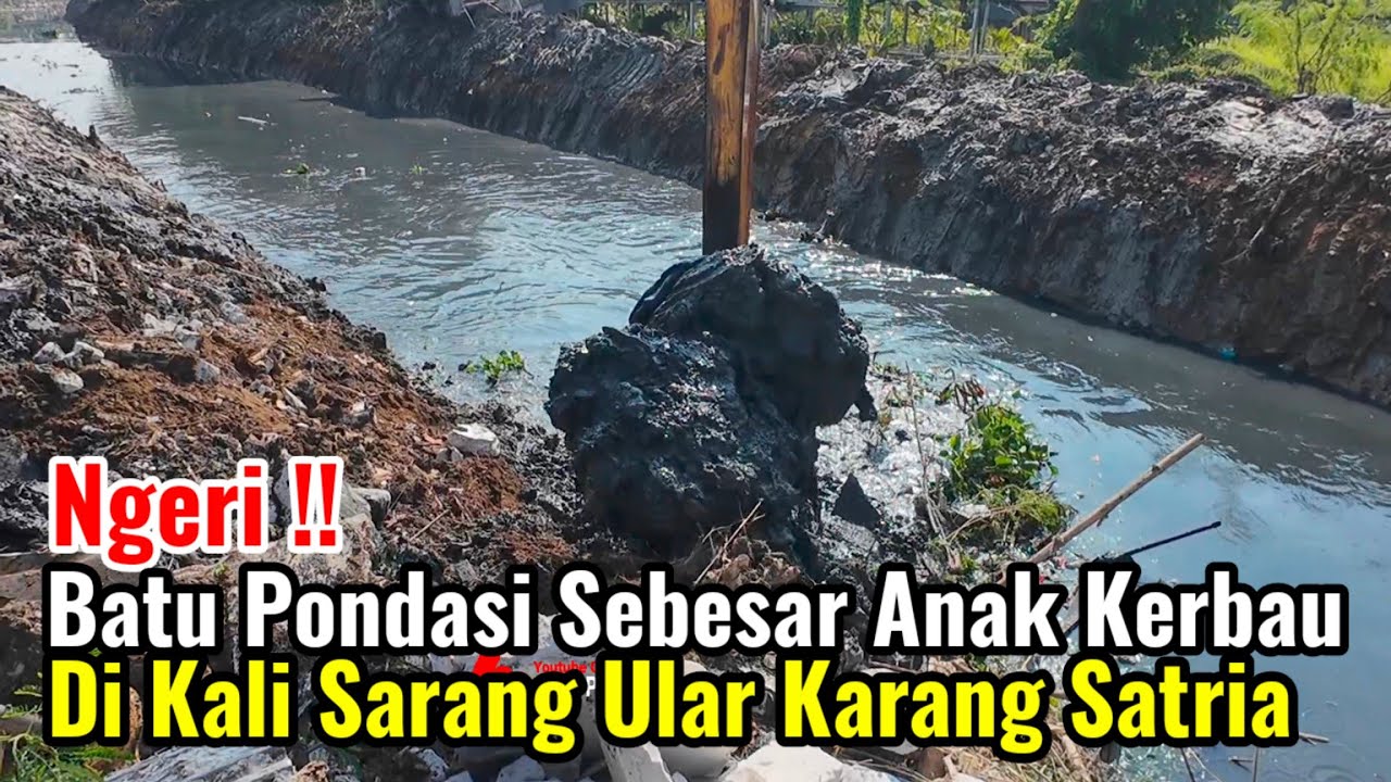 Ngeri‼️Pagi Ini Ditemukan Lagi Bekas Pondasi Batu Besar Di Kali Sarang Ular Karang Satria