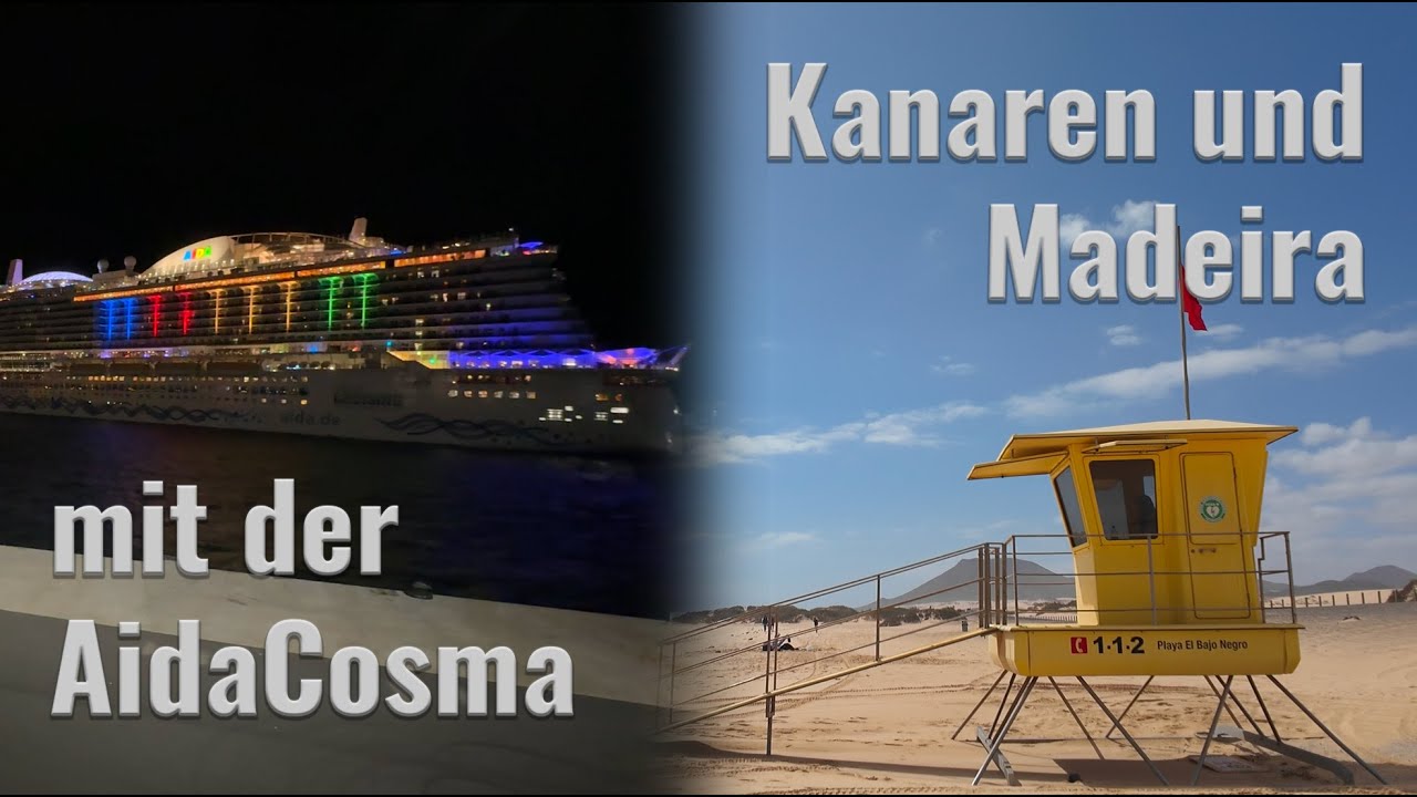 Aida Urlaub: Schöne Tage auf den Kanaren und Madeira mit der AIDACosma