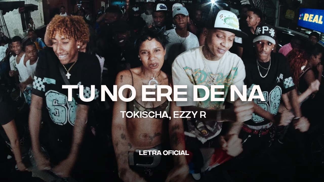 Tokischa, Ezzy R - TU NO ERE DE NA (Lyric Video) | CantoYo