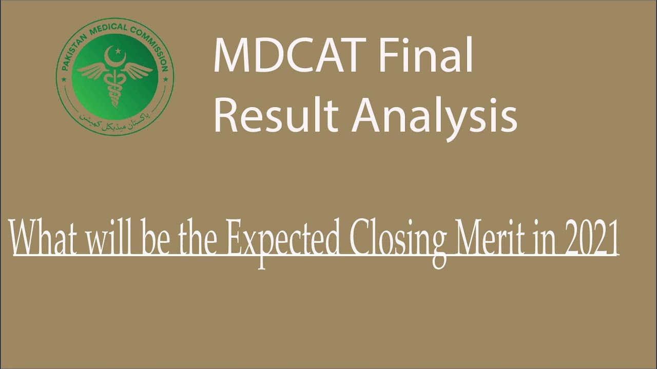 MDCAT 2021 merit prediction||MBBS closing merit 2021||mdcat expected merit||mdcat result statistics