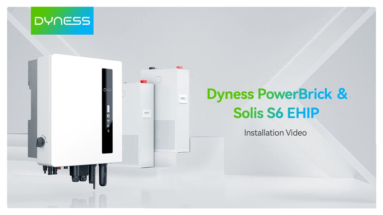 Introducing the Dyness PowerBrick + Solis S6 Inverter 3D Installation Guide