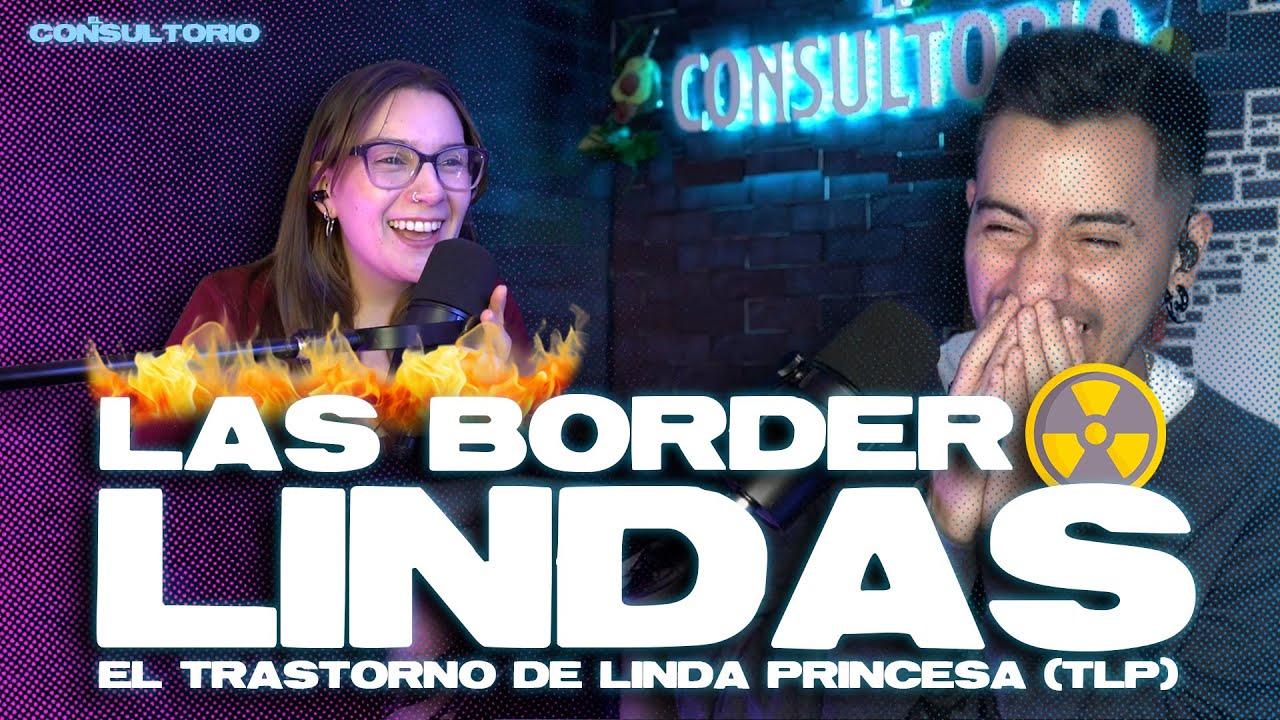 LAS BORDER-LINDAS  - El Consultorio #9