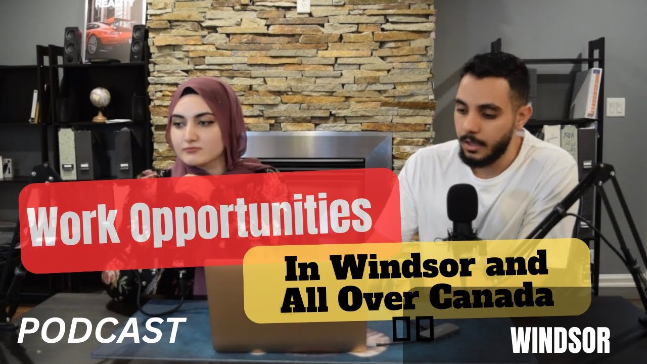 What You Need to Know About Work Opportunities In Windsor And All Over Canada