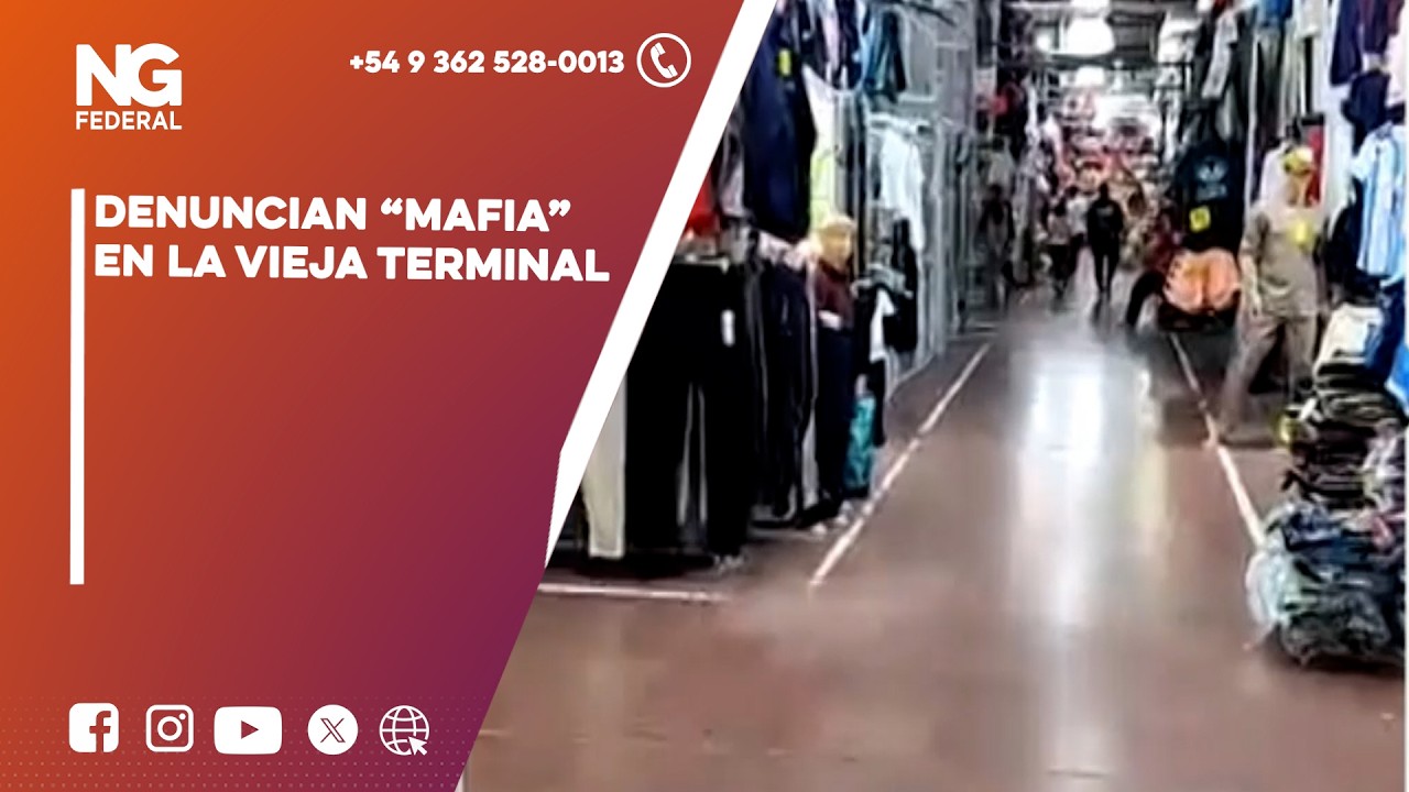 NGFEDERAL - DENUNCIAN “MAFIA” EN LA VIEJA TERMINAL