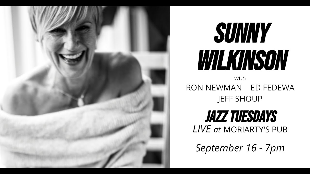 Jazz Tuesdays w/ Sunny Wilkinson, Ron Newman, Ed Fedewa, Jeff Shoup (9/16/25)