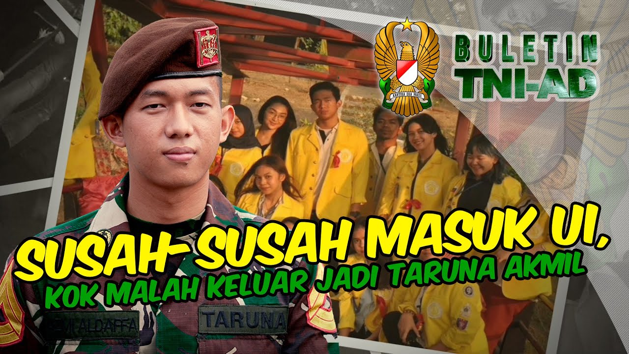 Mantan Mahasiswa UI Menjadi Taruna Akmil | BULETIN TNI AD