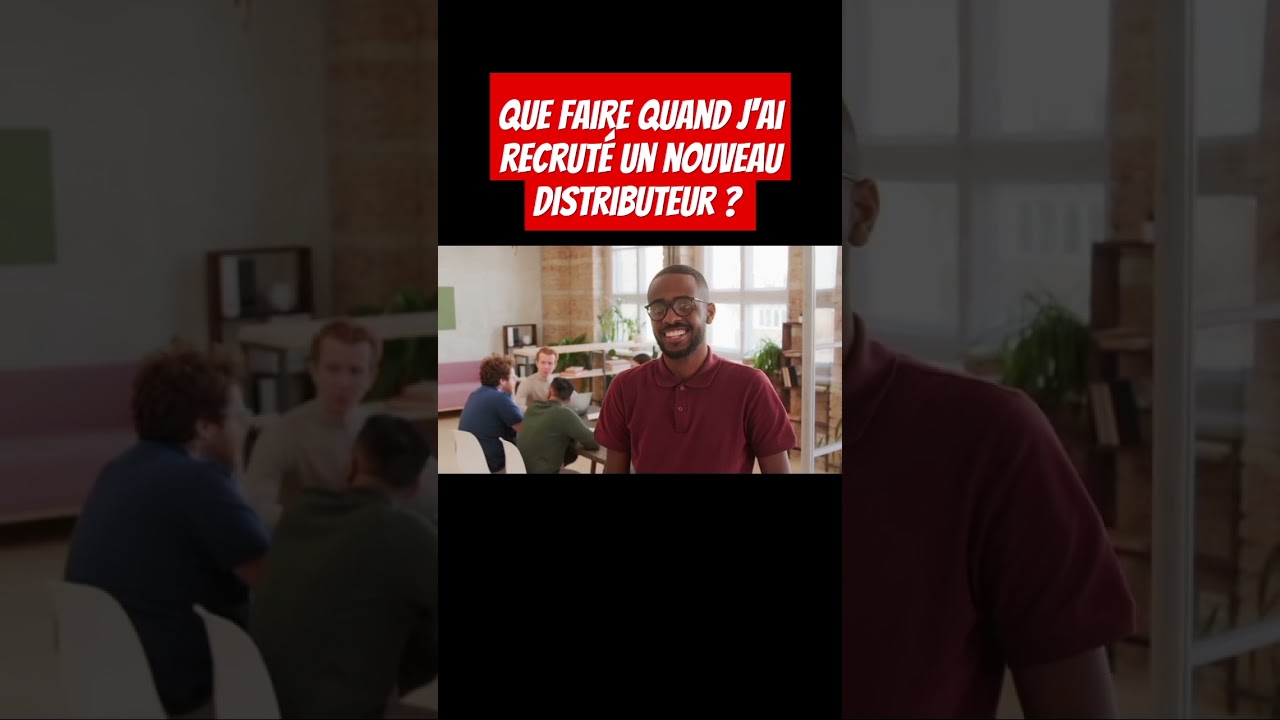 Que faire quand j'ai recrut&eacute; un nouveau distributeur ? #shorts #longrich #ventedirecte