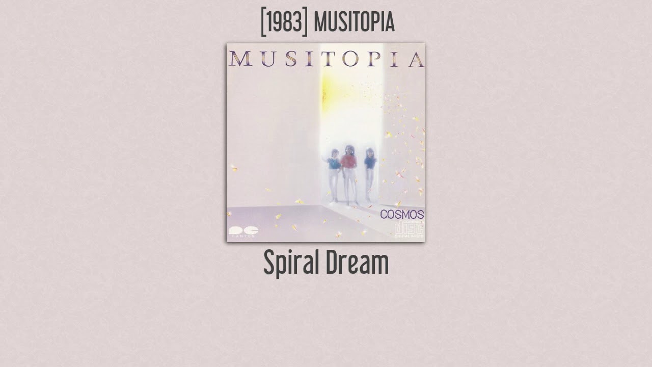 COSMOS - Spiral Dream - [1983] MUSITOPIA