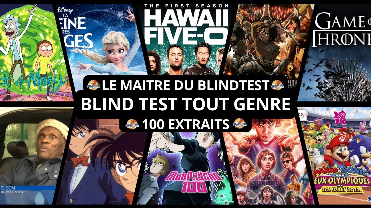 BLIND TEST TOUT GENRE - 100 EXTRAITS (Films, Séries, Dessin Animés, Musiques, Anime, Spécial)