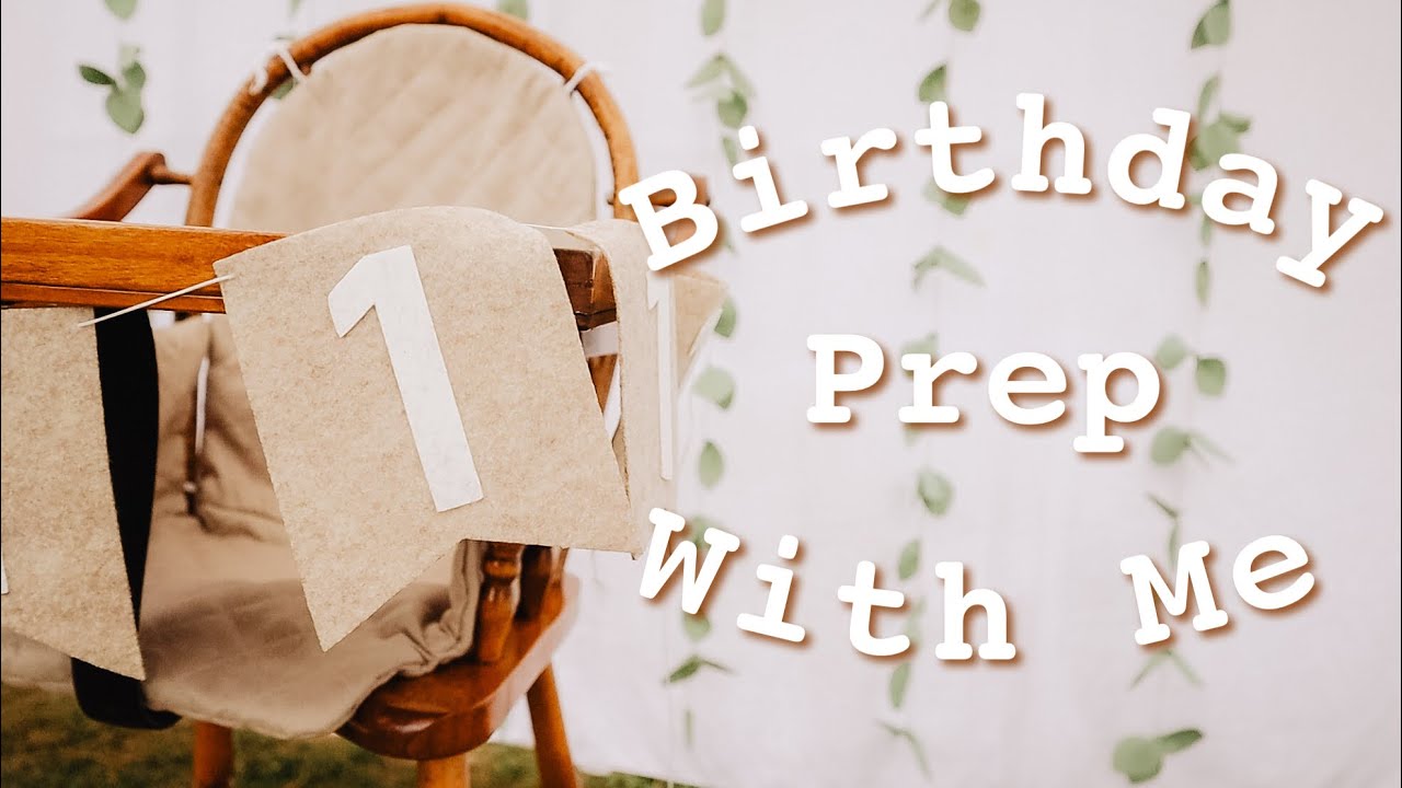 Birthday Prep with me! // Baby Girl's 1st Birthday