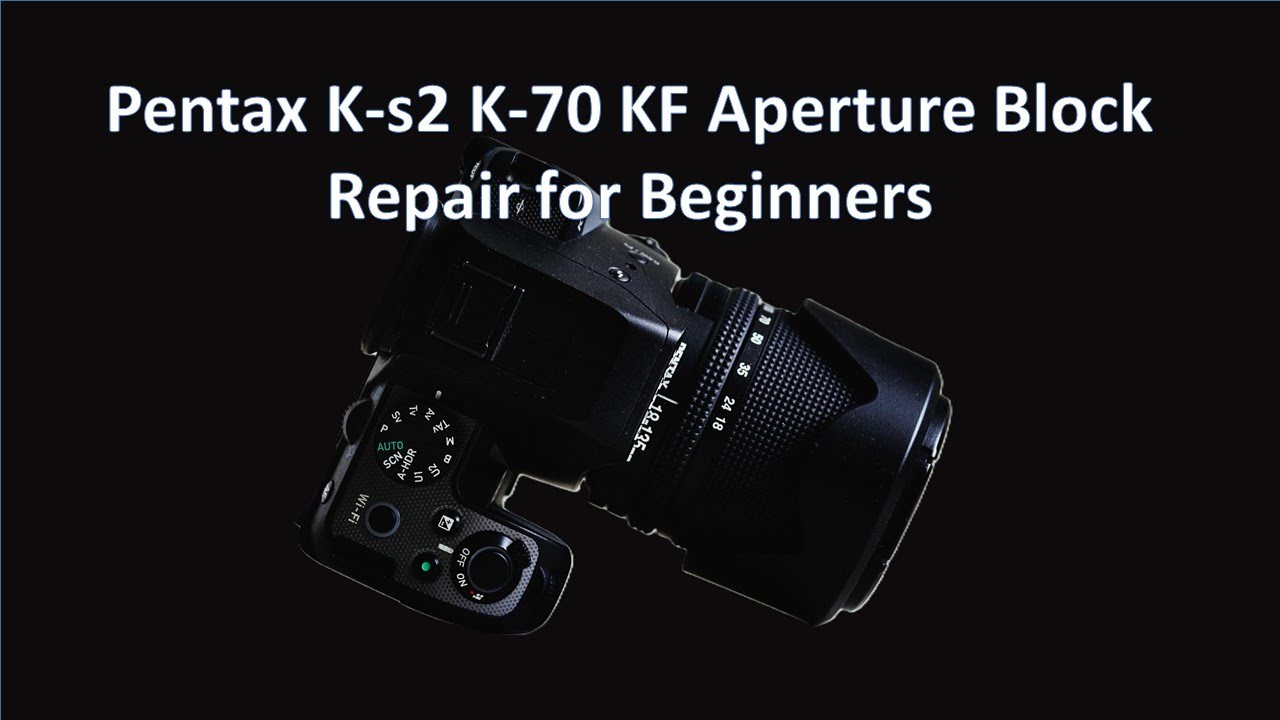 Pentax K-s2, K70, and KF Aperture Block Repair in 30 minutes - Basic Tools - Beginner Friendly
