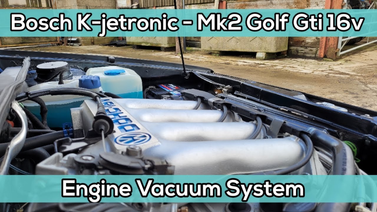 Bosch K-jetronic - Mk2 Golf Gti 16v - Engine Vacuum System