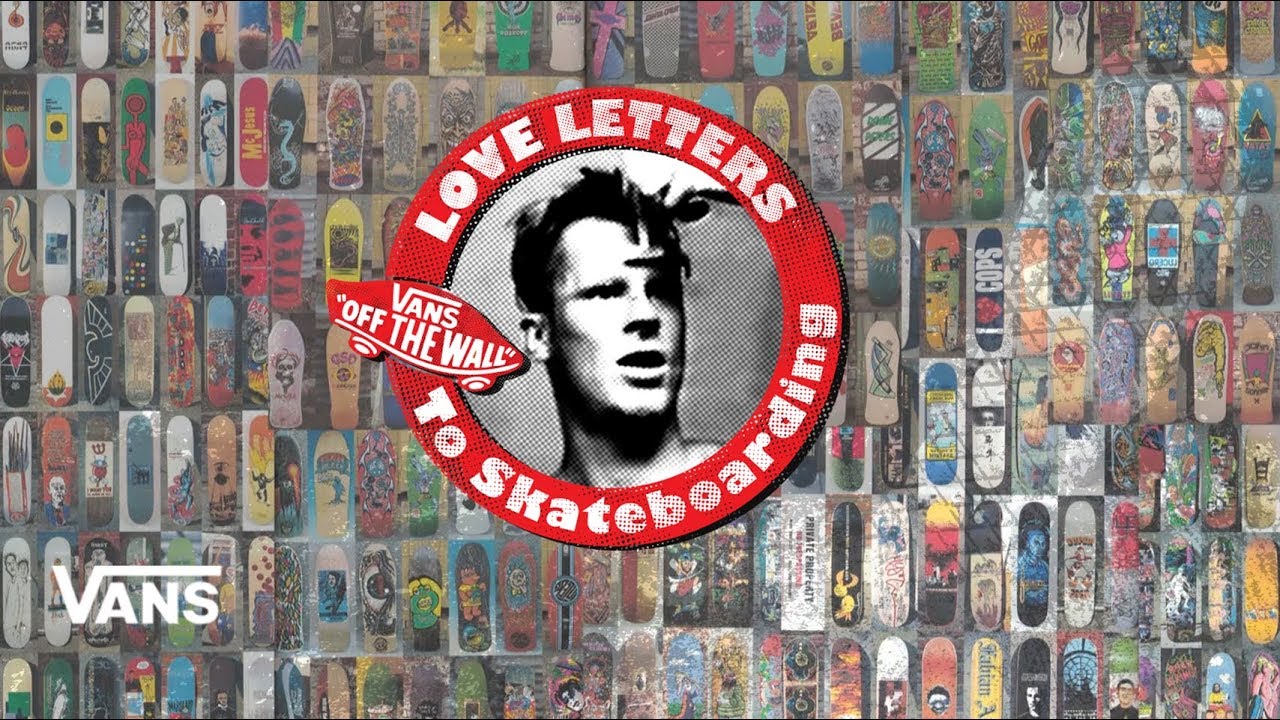 Loveletters Season 9: Board Graphics | Jeff Grosso’s Loveletters to Skateboarding | VANS