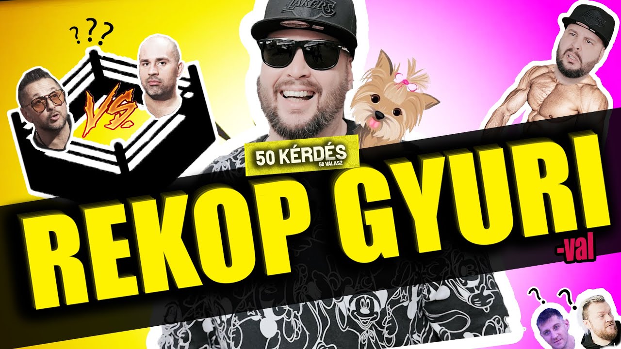 REKOP GYURI - 50 KÉRDÉS, 50 VÁLASZ VLOG (PIXA PRESENTS)