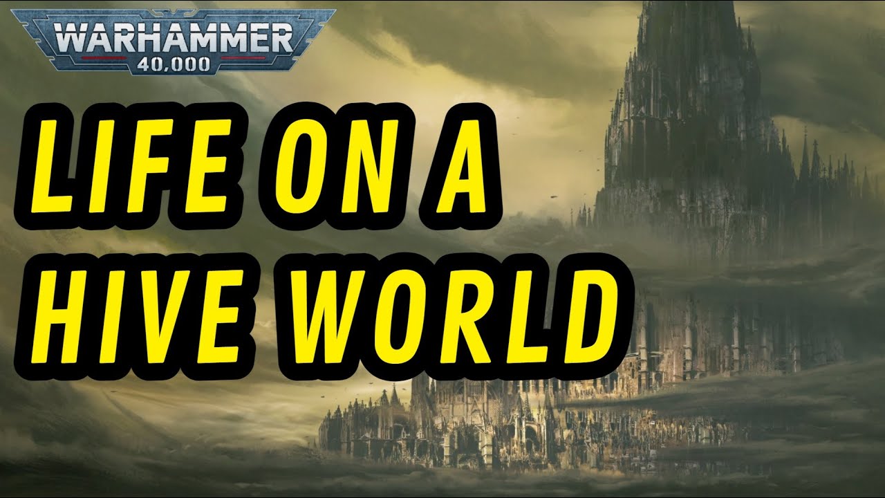 Life on a HIVE WORLD I 40k Lore