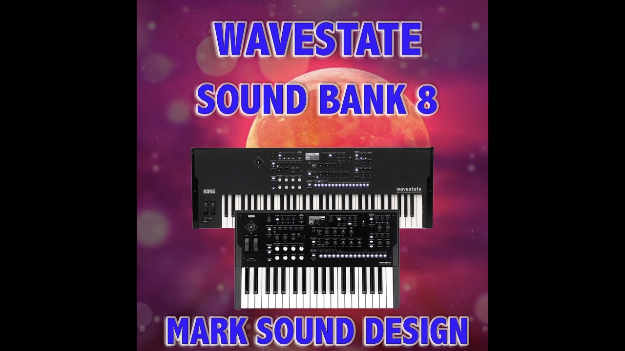 WAVESTATE BANK 8 MARK SOUND DESIGN - CUSTOM PATCHES #korg #wavestate #performance #patches