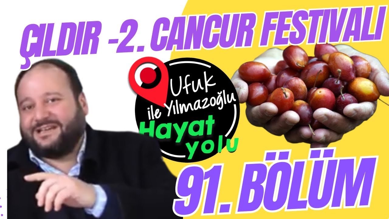 Ufuk Yılmazoğlu İle Hayat Yolu - 91.Bölüm /Çıldır 2.Cancur Festivali 2023