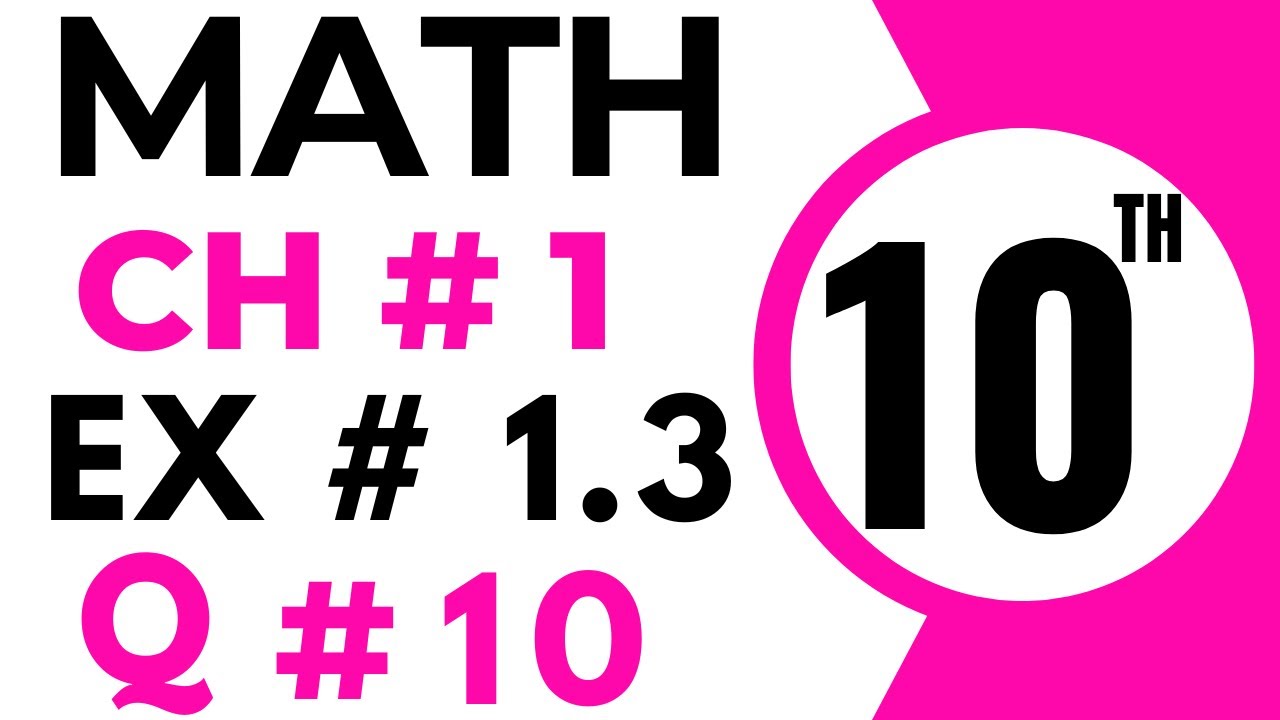 Exercise 1.3 Chapter 1 | 10th Class Math | Question 10 | Class 10 Maths