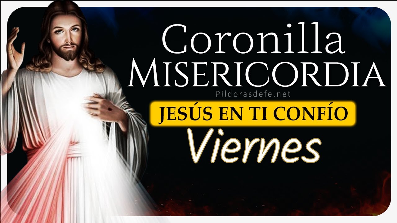 Coronilla de la Divina Misericordia Viernes ✞ Jesús en Ti Confío