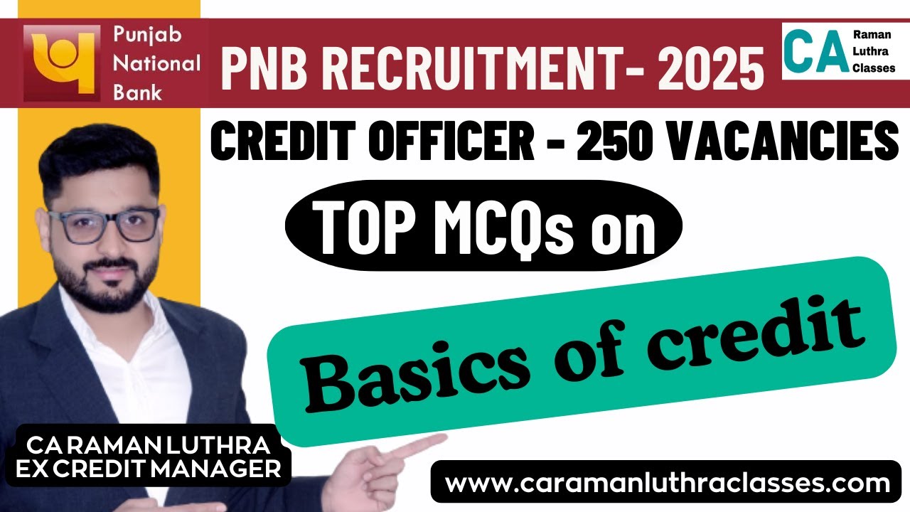 TOP MCQs | Basics of CREDIT - MODULE 1 | PNB CREDIT Officer Exam 2025 |