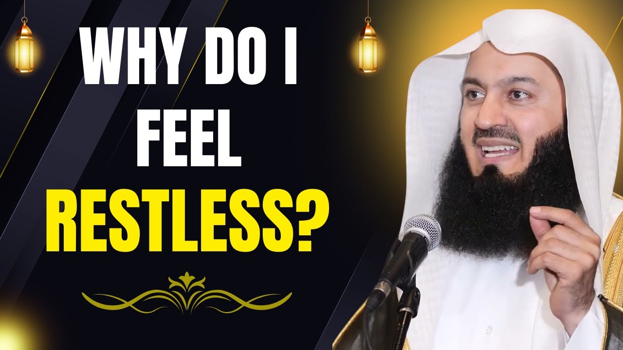 If Your Heart Feels Restless, Watch | Mufti Menk