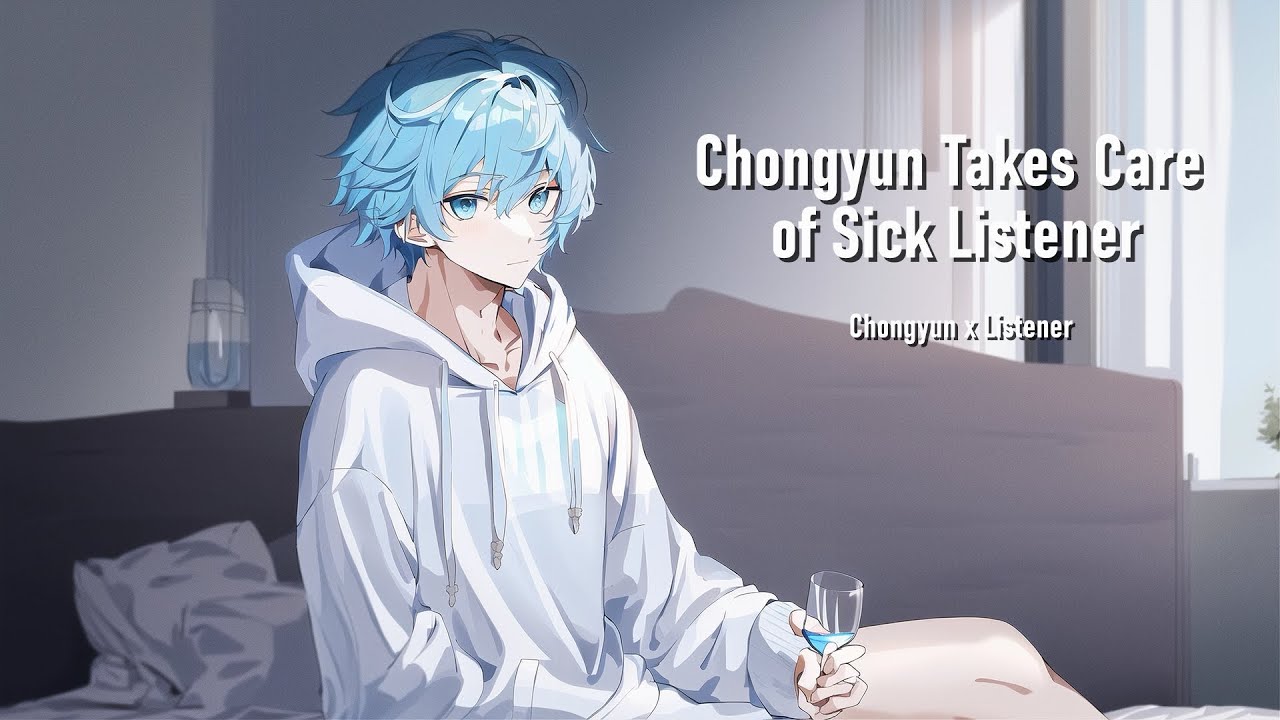Chongyun Takes Care of A Sick Listener | M4A Chongyun ASMR