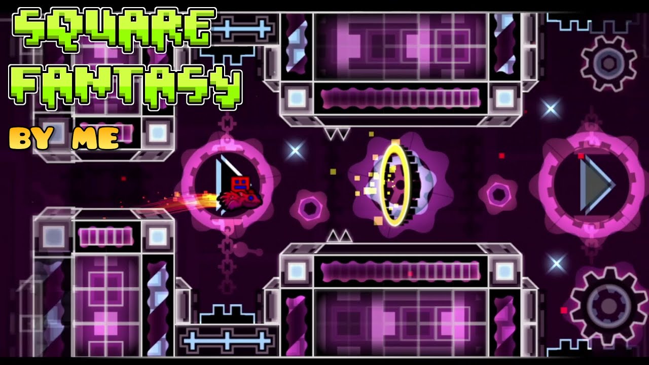 Square Fantasy by me! [Geometry Dash/1.9 GDPS]