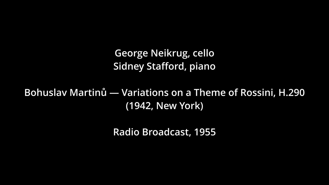 George Neikrug – Martinů: Variations on a Theme of Rossini (Radio Broadcast, 1955)