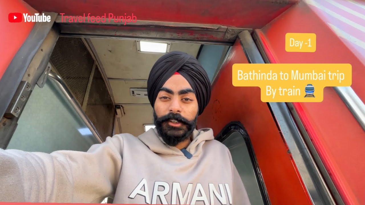Day -1  Bathinda to Mumbai trip by train 🚆 
