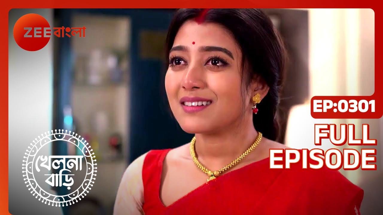 Khelna Bari - Full Ep 301 - Zee Bangla