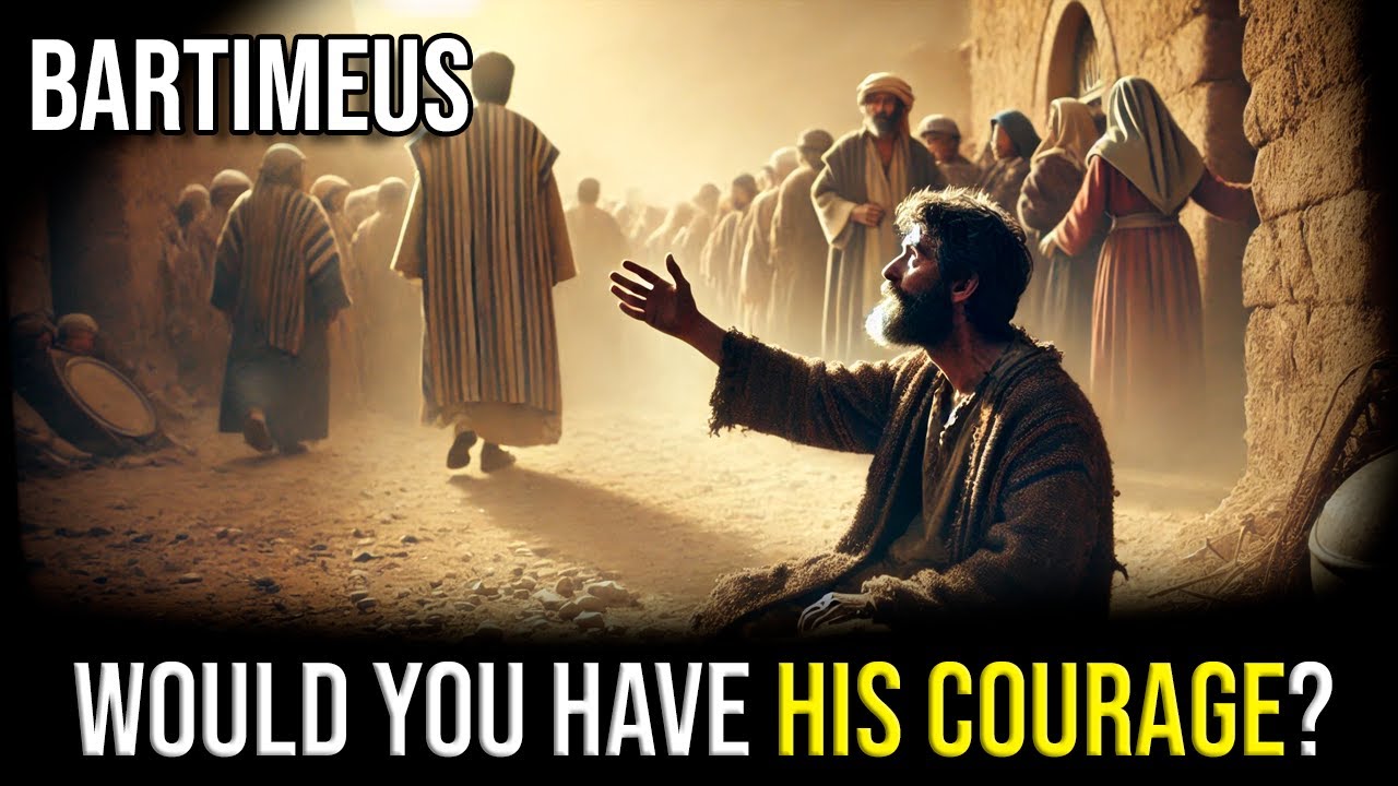 BARTIMAEUS: Would You Have His Courage? The Story of the Blind Man Who Discovered the Truth