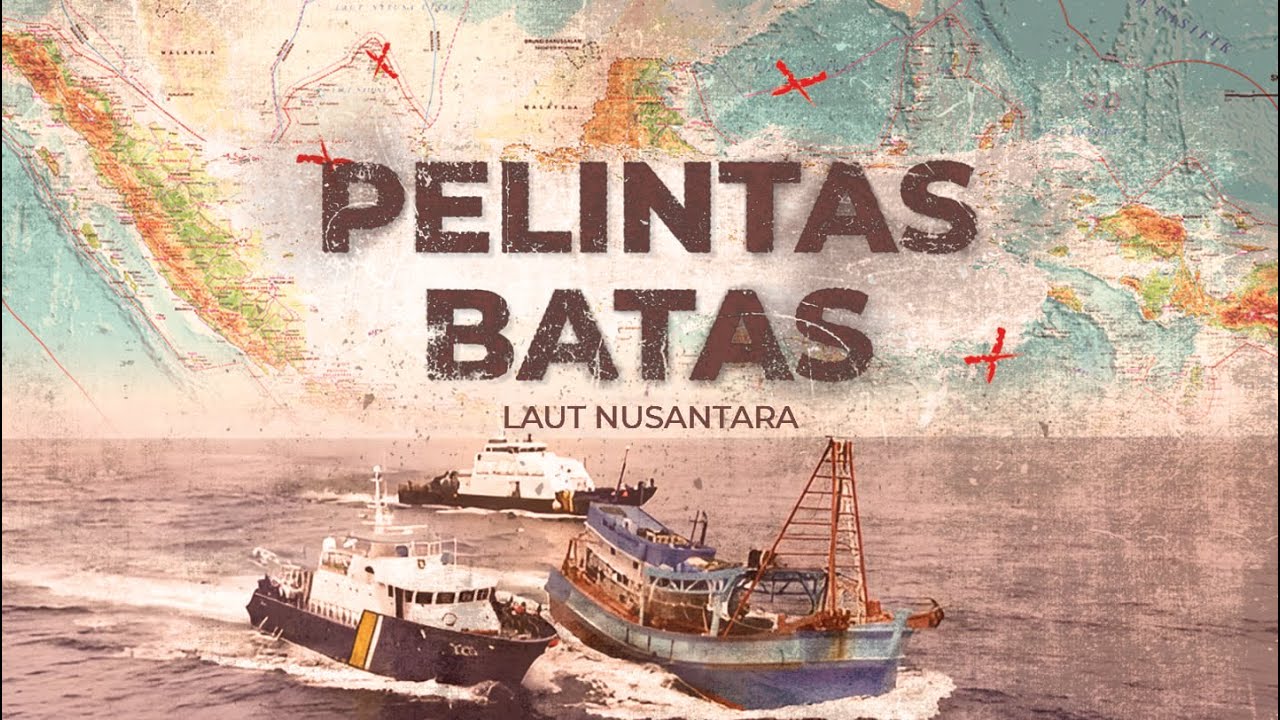 [DOKUMENTER] PELINTAS BATAS LAUT NUSANTARA