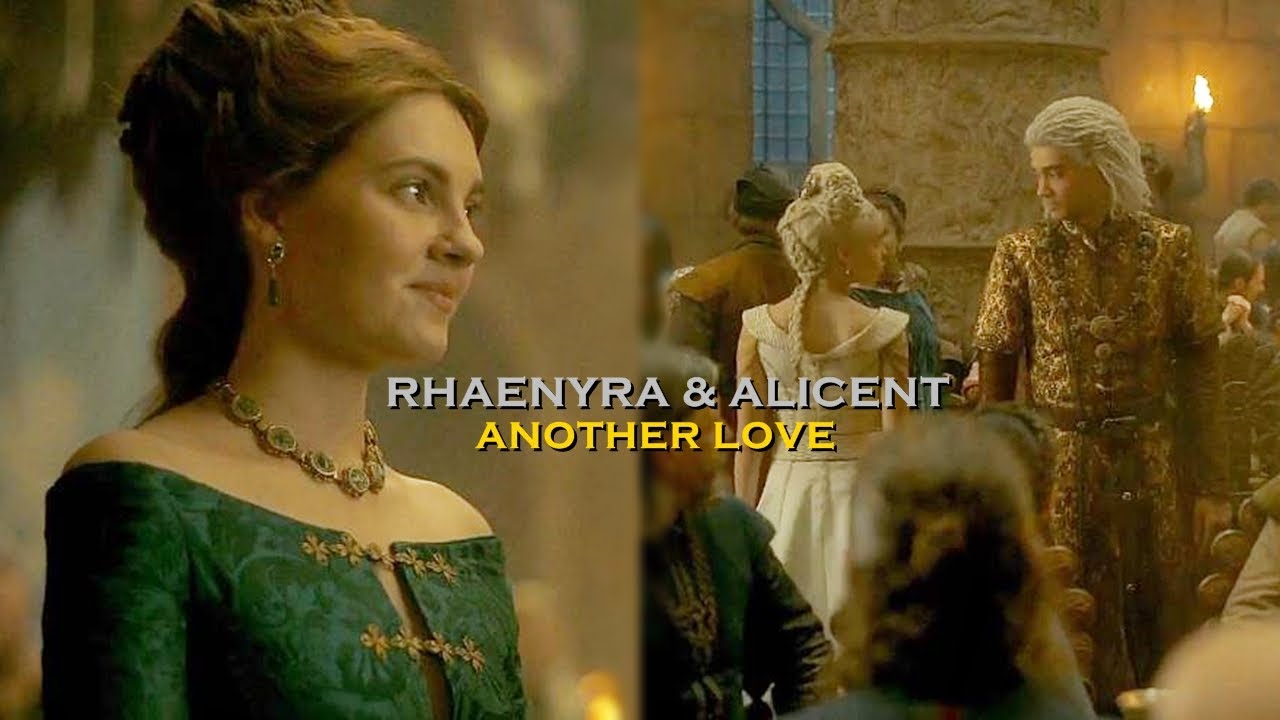 Rhaenyra & Alicent || Another Love